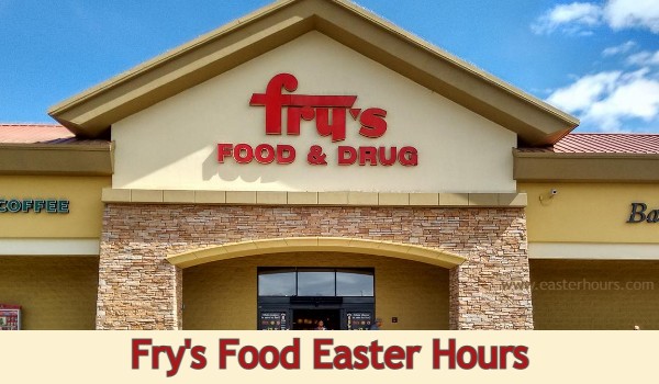 Is fry\'s open on easter