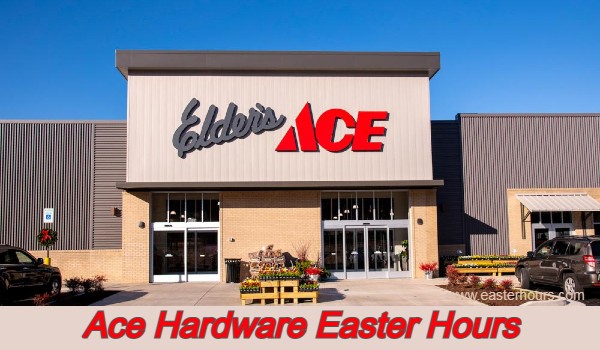 Is ace hardware open on easter