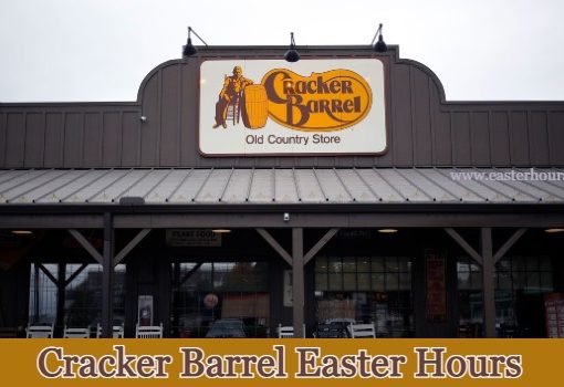 Is Cracker Barrel Open on Easter Sunday?