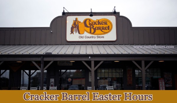 Is Cracker Barrel Open on Easter?