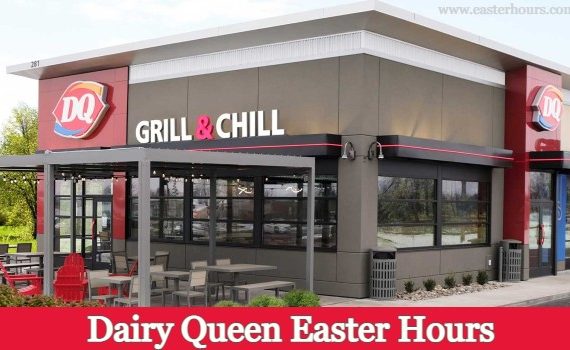 Is Dairy Queen Open on Easter Sunday?