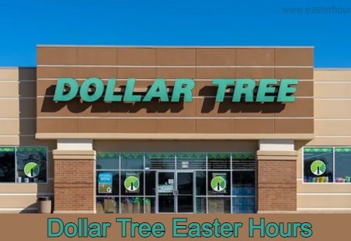 Is Dollar Tree Open on Easter? 