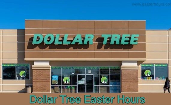 Is Dollar Tree Open on Easter? 