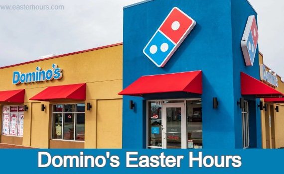 Is Domino's Open on Easter Sunday?