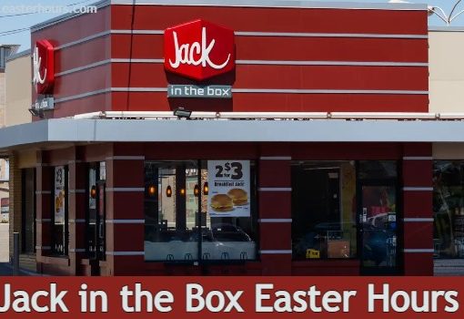 Is Jack in the Box open on Easter?