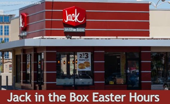 Is Jack in the Box open on Easter?