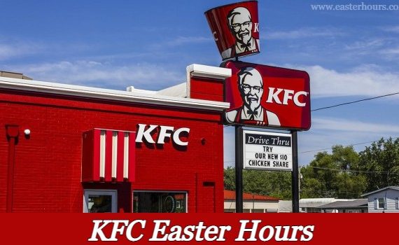 Is KFC Open on Easter Sunday?