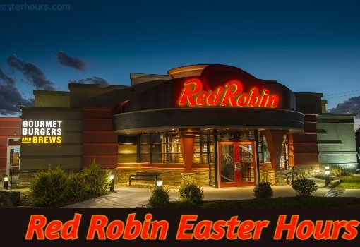 Is Red Robin Open on Easter?