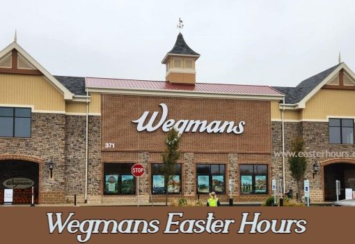 Is Wegmans Open on Easter