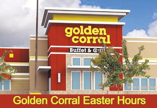 Is Golden Corral Open on Easter Sunday?