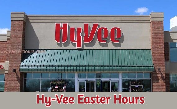 Is Hy-Vee Open on Easter Sunday?