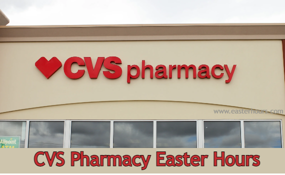 Is CVS Pharmacy Open on Easter?