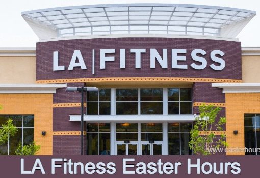 Is LA Fitness Open on Easter Sunday?