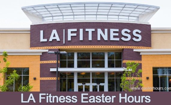 Is LA Fitness Open on Easter Sunday?