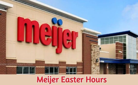 Is Meijer Open on Easter sunday