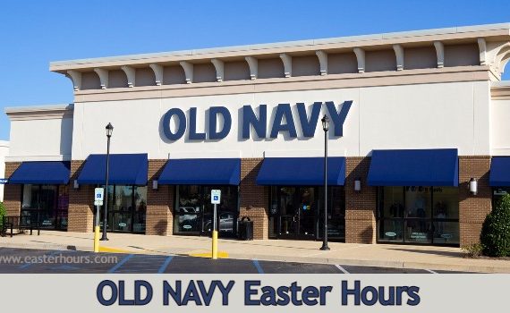 Is Old Navy Open on Easter Sunday