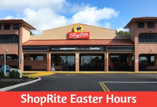 Is ShopRite Open on Easter Sunday